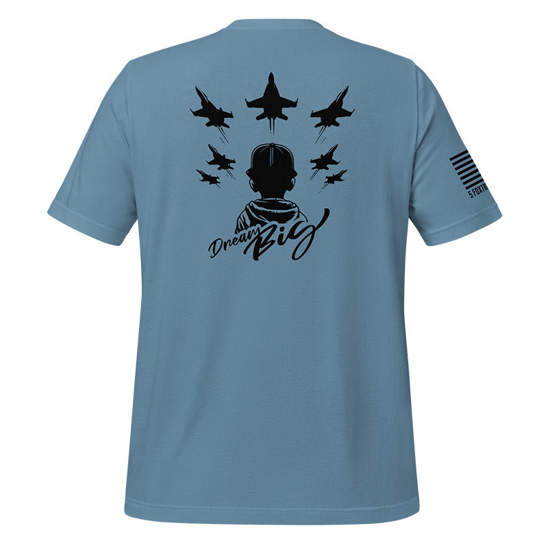 Dream Big - T-Shirt