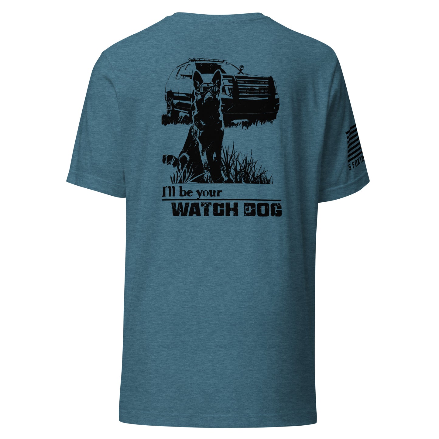 I'll Be Your Watchdog - T-Shirt